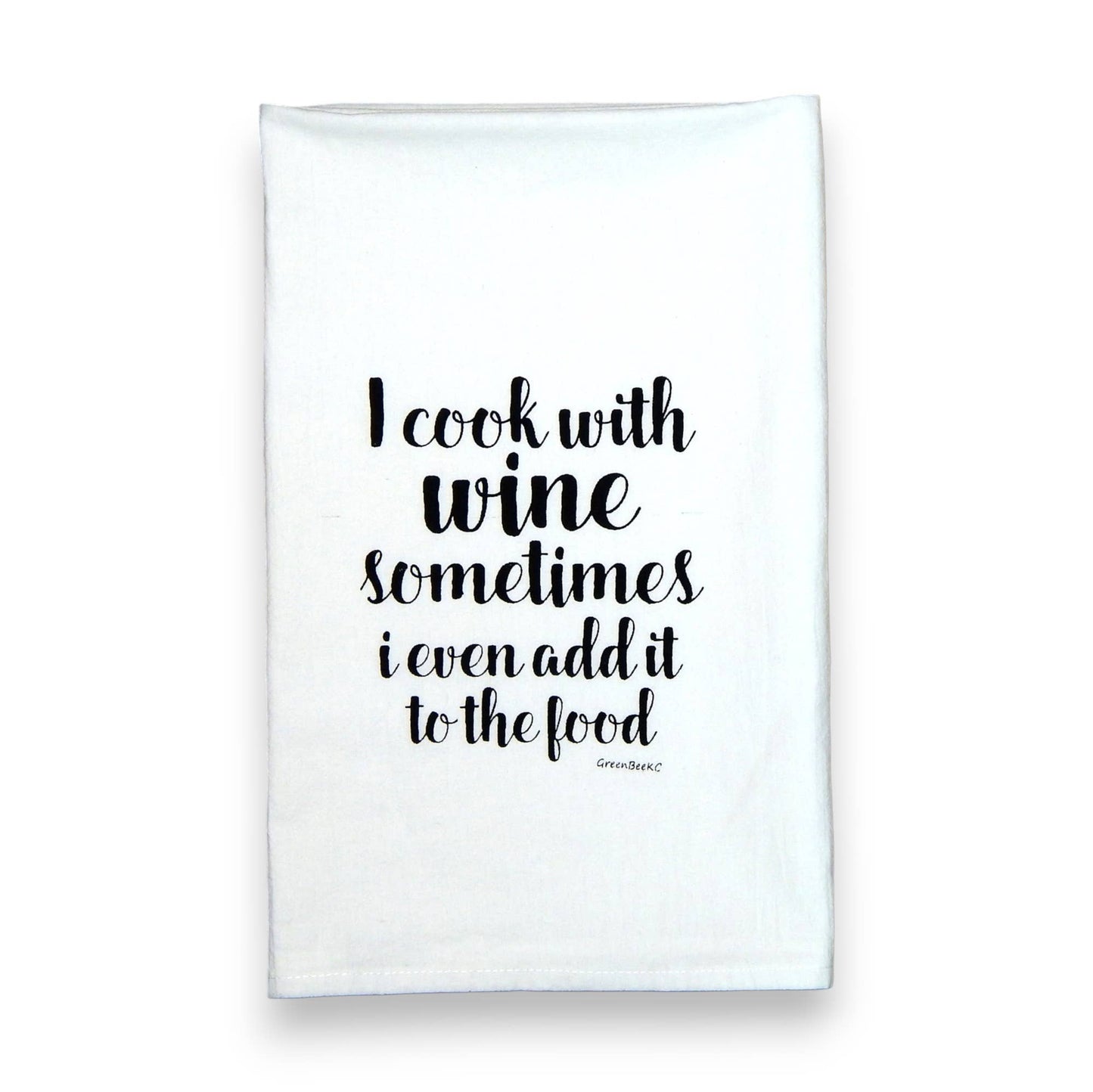 I Cook With Wine Tea Towel