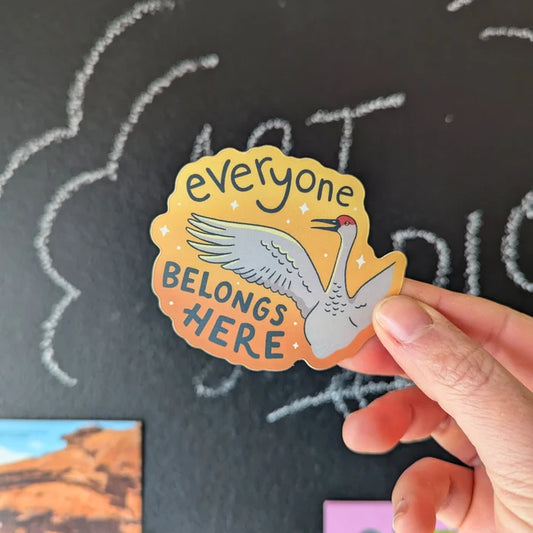 Everyone belongs here crane sticker