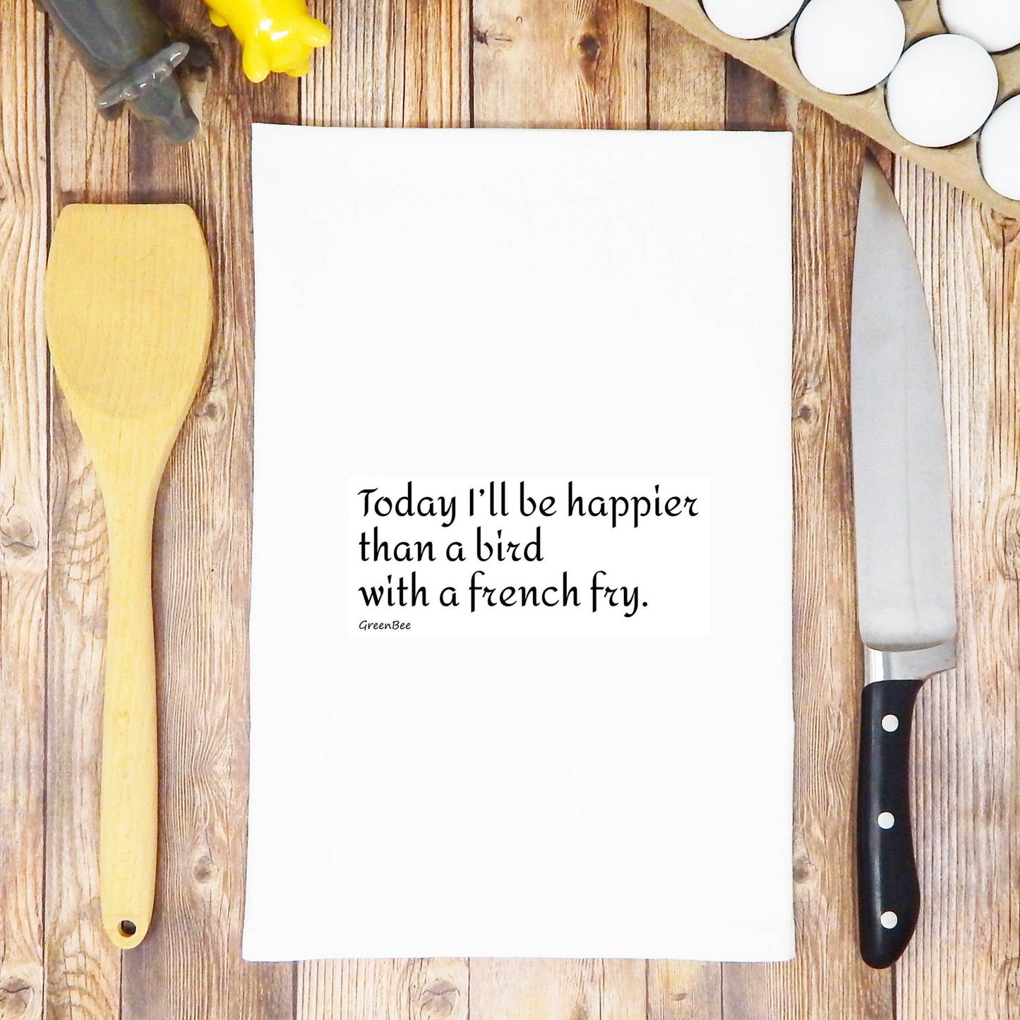 Happier Than A Bird With French Fry Flour Sack Tea Towel