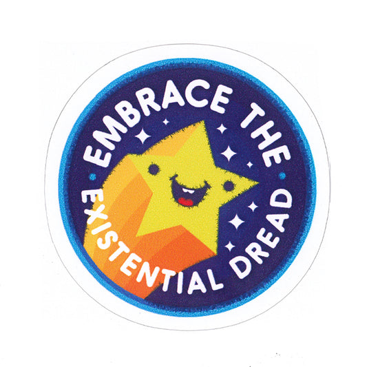 EMBRACE THE EXISTENTIAL DREAD sticker