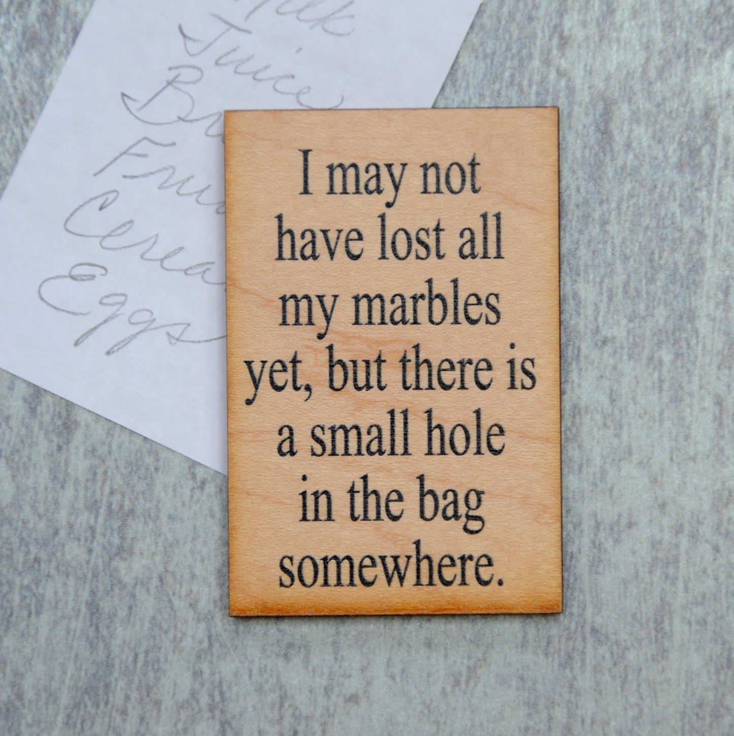Funny Magnet - I May Not Have Lost All My Marbles Yet, But