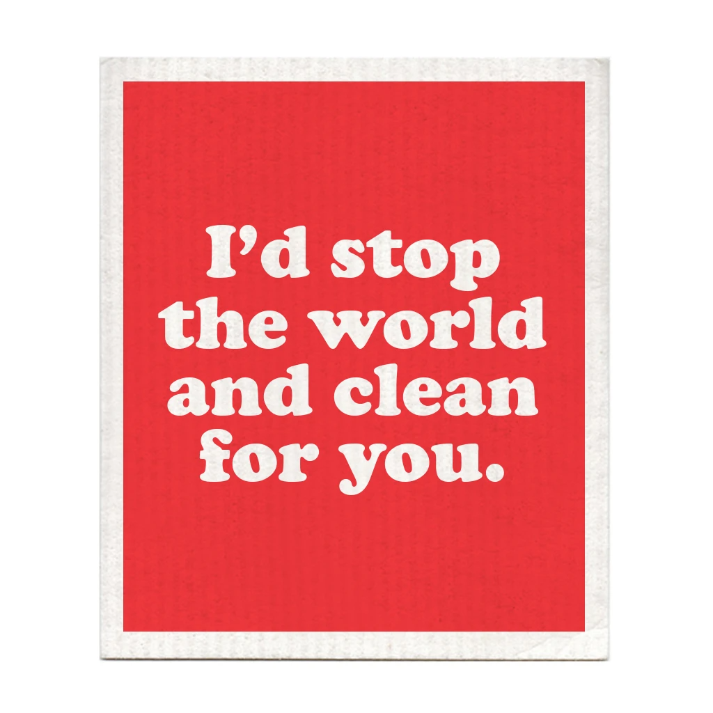 I'd Stop the World Dishcloth